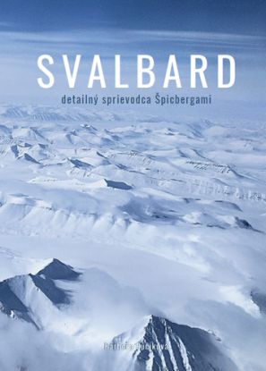 Svalbard - Detailný sprievodca Špicbergami