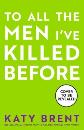 To All the Men I’ve Killed Before