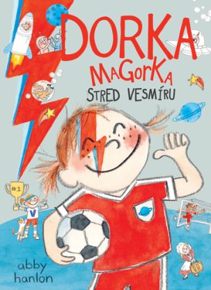 Stred vesmíru (Dorka Magorka 7)