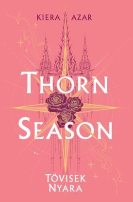 Thorn Season – Tövisek nyara