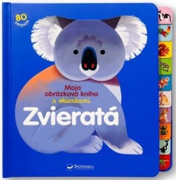 Moja obrázková kniha s okienkami: Zvieratá