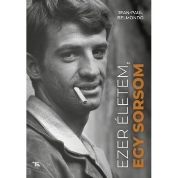 Ezer életem, egy sorsom