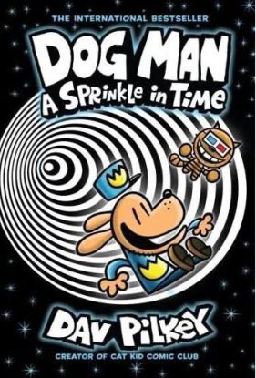 Dog Man 15: A Sprinkle in Time