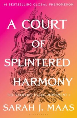 A Court of Splintered Harmony (A Court of Thorns and Roses 6)