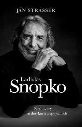 Ladislav Snopko. Rozhovory o dotykoch a spojeniach