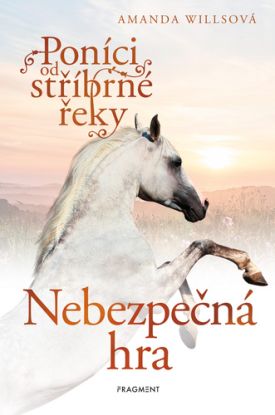 Poníci od stříbrné řeky – Nebezpečná hra