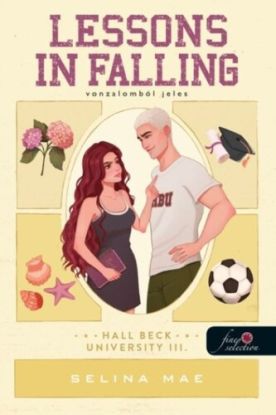 Lessons in Falling - Vonzalomból jeles - Hall Beck University 3.