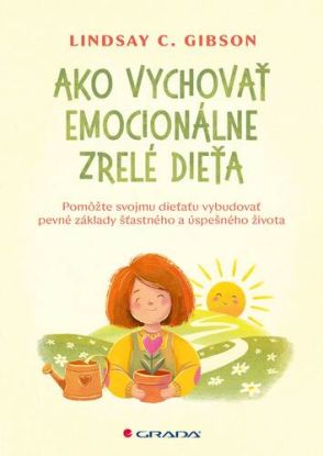 Ako vychovať emocionálne zrelé dieťa