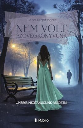 Nem volt szövegkönyvünk