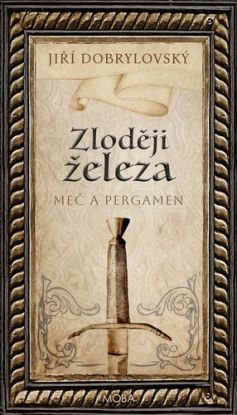 Zloději železa - Meč a pergamen
