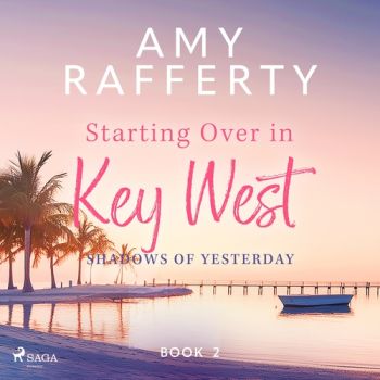 Starting Over In Key West: Shadows Of Yesterday (EN)