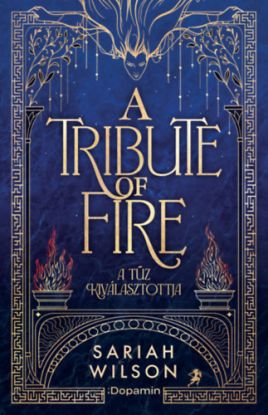 A Tribute of Fire - A tűz kiválasztottja