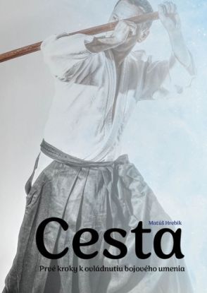 Cesta – Prvé kroky k ovládnutiu bojového umenia
