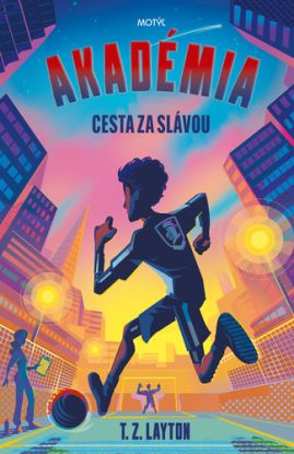 Akadémia 2: Cesta za slávou