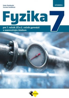 Fyzika pre 7. ročník ZŠ a 2. ročník gymnázií s osemročným štúdiom