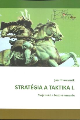 Stratégia a taktika I. Vojenské a bojové umenie