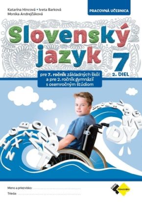 Slovenský jazyk pre 7. ročník ZŠ a 2. ročník osemročnych gymnázíi – 2.diel