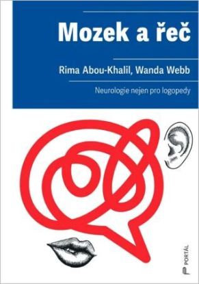 Mozek a řeč. Neurologie nejen pro logopedy