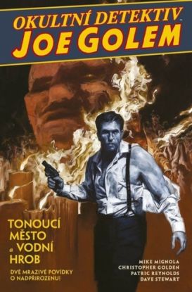 Okultní detektiv Joe Golem 1: Tonoucí město a Vodní hrob