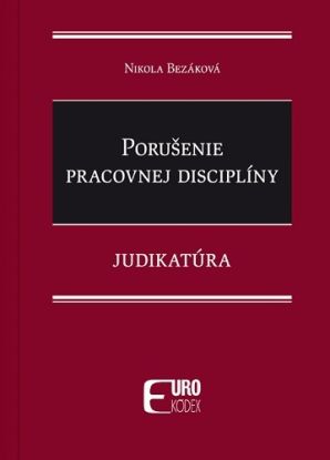 Porušenie pracovnej disciplíny - Judikatúra