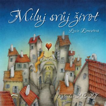 Miluj svůj život - nástěnný kalendář 2027