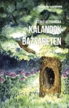 Kalandok Bazsaréten
