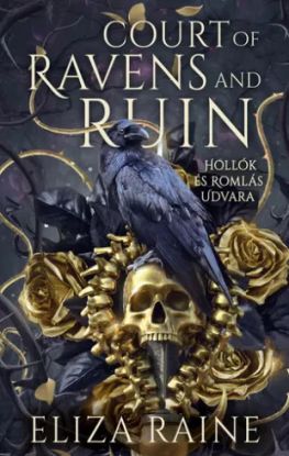Court of Ravens and Ruins – Hollók és Romlás Udvara