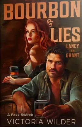 Bourbon & Lies – Laney és Grant