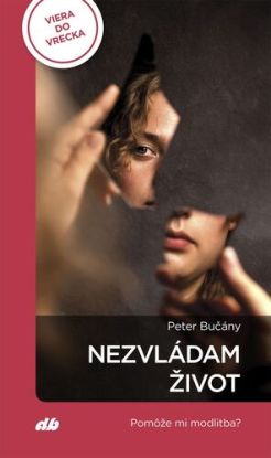Nezvládam život
