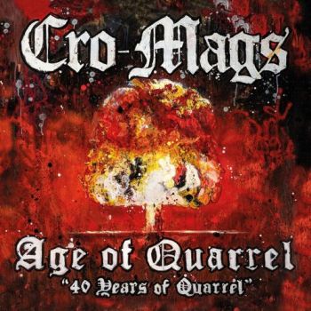Cro-Mags - Age of Quarrel: 40 Years of Quarrel CD