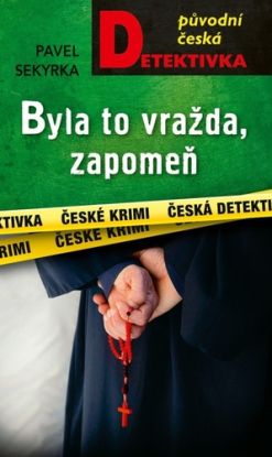 Byla to vražda, zapomeň