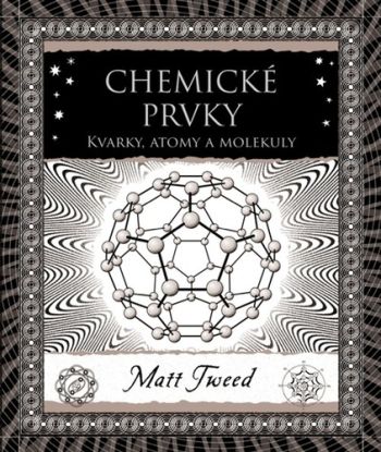 Chemické prvky. Kvarky, atomy a molekuly