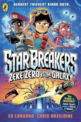 Star Breakers: Zeke Zero Vs The Galaxy