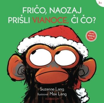 Fričo, naozaj prišli Vianoce, či čo?