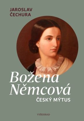 Božena Němcová - Český mýtus
