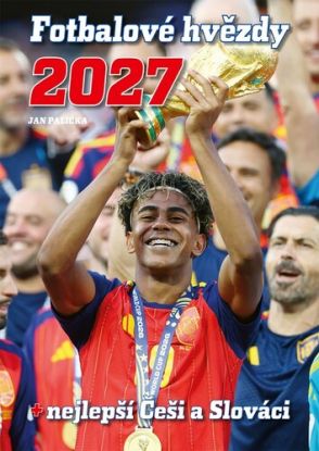 Fotbalové hvězdy 2027 + nejlepší Češi a Slováci