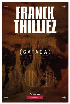 Franck Thilliez: Gataca alebo silnejší vyhráva