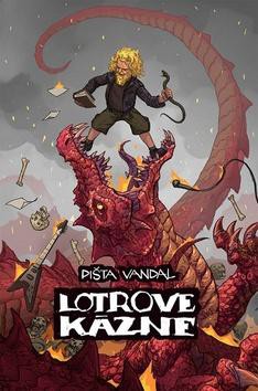 Pišta Vandal: Lotrove kázne alebo keď káže lotor