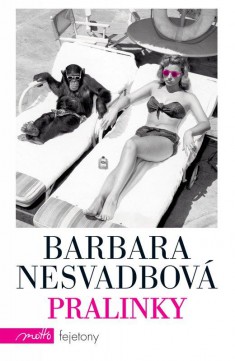 Barbara Nesvadbová: Pralinky