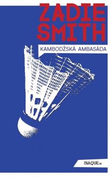 Zadie Smith: Kambodžská ambasáda 