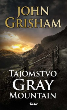 John Grisham: Tajomstvo Gray Mountain