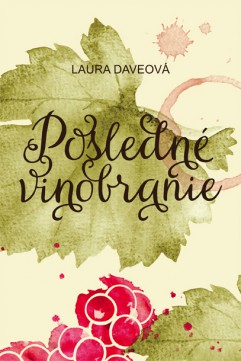 Laura Dave: Posledné vinobranie