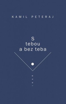 Kamil Peteraj: S tebou a bez teba
