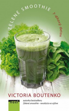Victoria Boutenko: Zelené smoothie 7-dňový detox
