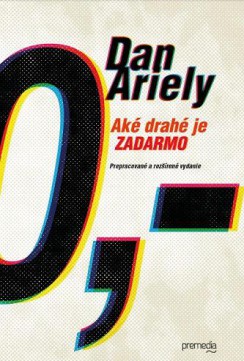 Dan Ariely: Aké drahé je zadarmo