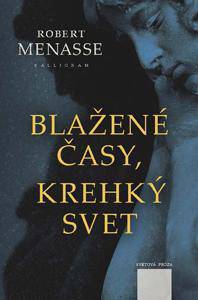 Robert Menasse: Blažené časy, krehký svet