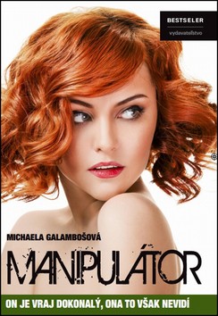 Michaela Galambošová: Manipulátor
