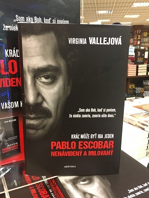 Virginia Vallejová: Pablo Escobar - Nenávidený a milovaný