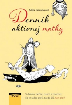Adela Jasenovcová: Denník aktívnej matky