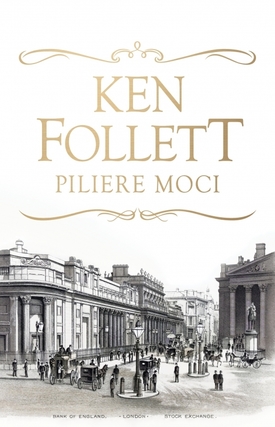 Ken Follett: Piliere moci